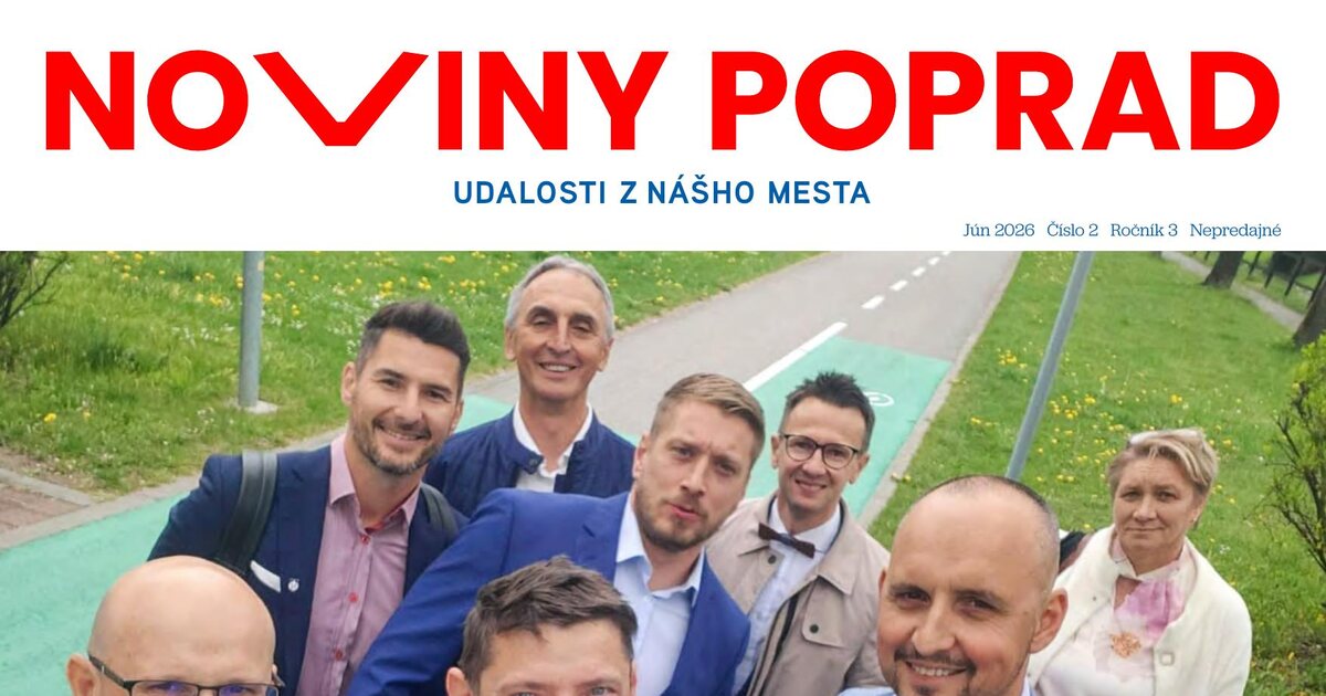 Noviny POPRAD — Udalosti z nášho mesta, jún 2026